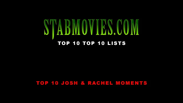Top 10 List #10 - Top 10 Josh & Rachel Moments (video)